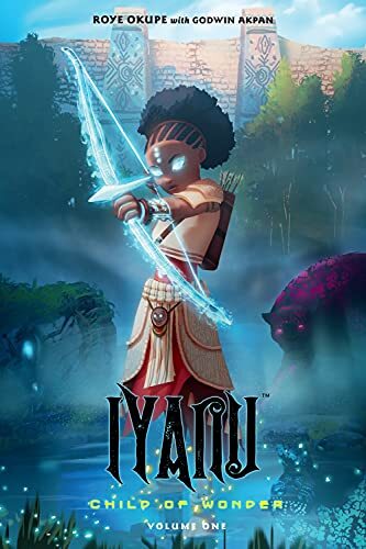 Iyanu: Child Of Wonder Vol. 1