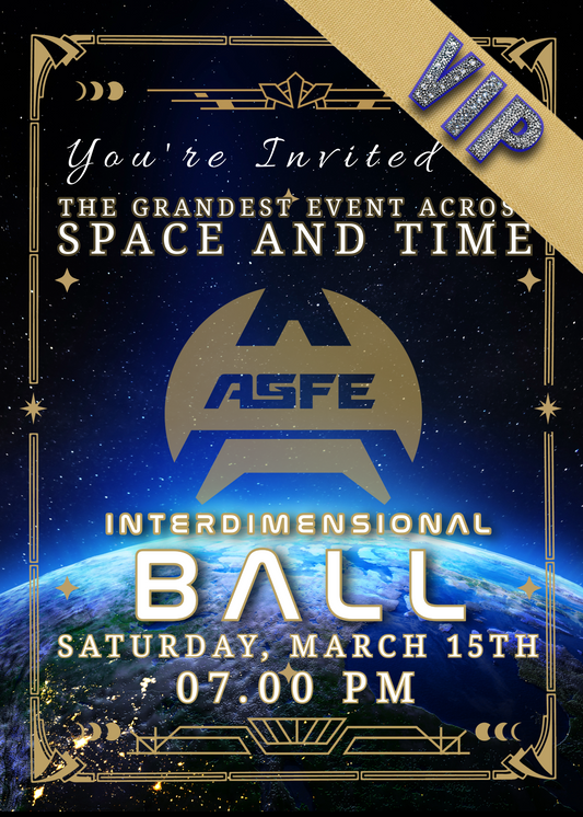 ASFE Interdimensional Ball VIP TICKET